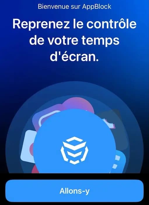 Bienvenue sur AppBlock Reprenez le contrôle de votre temps d'écran. Allons-y