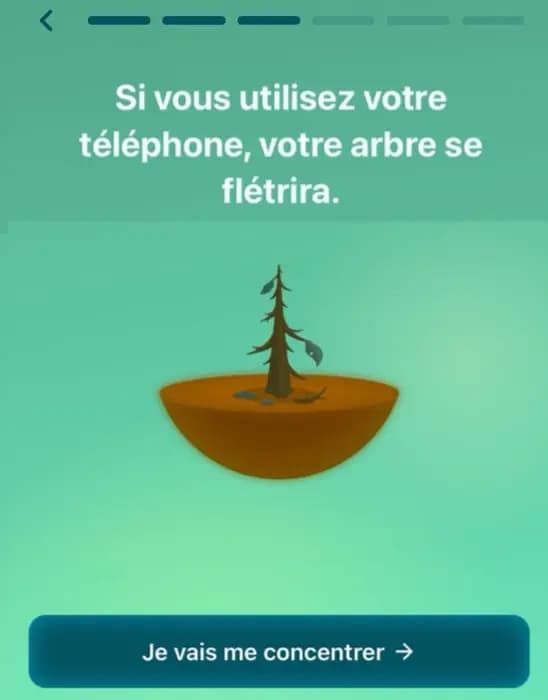 Si vous utilisez votre téléphone, votre arbre se flétrira. Je vais me concentrer
