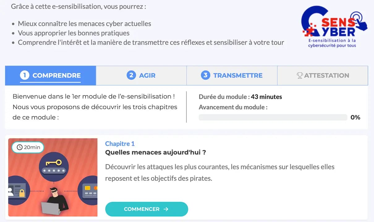 Capture de l'outil : Grâce à cette e-sensibilisation, vous pourrez : Mieux connaître les menaces cyber actuelles, Vous approprier les bonnes pratiques, Comprendre l'intérêt et la manière de transmettre ces réflexes et sensibiliser à votre tour