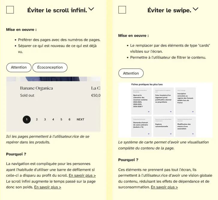Deux exemples de recommandation : Éviter le scroll infini - Préférer des pages avec des numéros de pages. Séparer ce qui est nouveau de ce qui est déjà VU. Éviter le swipe - • Le remplacer par des éléments de type "cards" visibles sur l'écran. • Permettre à l'utilisateur de filtrer le contenu.