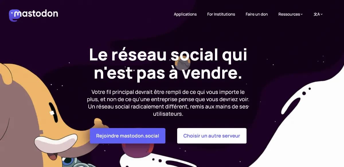 Mastodon - Le réseau social qui n'est pas à vendre.