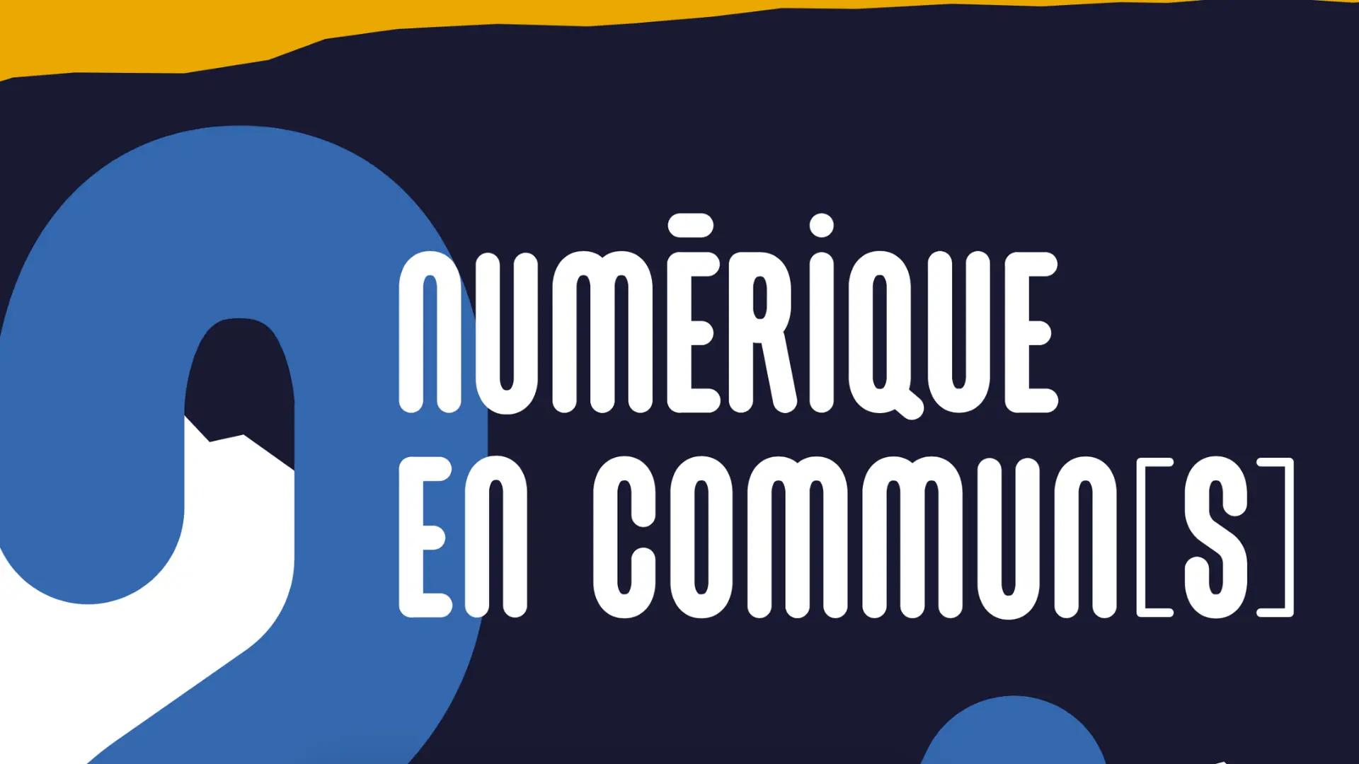 Numérique en commun[s] : le rendez-vous du numérique d'intérêt général