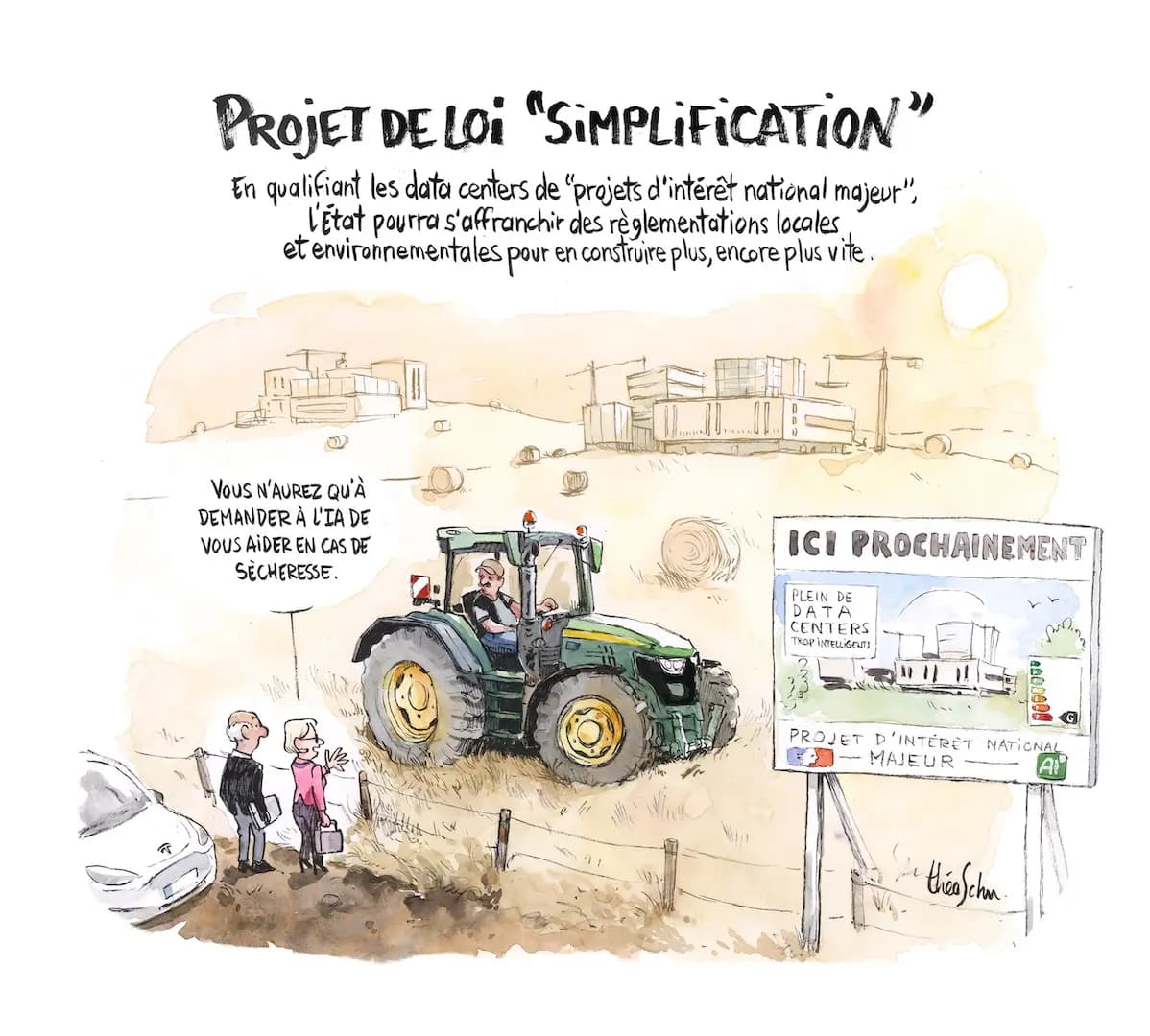 PROjET DE LOi "Simplification" En qualifiant les data centers de "projets d'intérêt national majeur" l'état pourra s'affranchir des règlementations locales et environnementalés pour en construire plus, encore plus vite. Dessin de ThéoSchu 2025