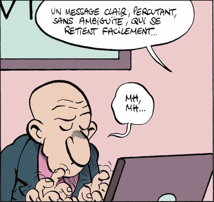 UN MESSAGE CLAIR, PERCUTANT, SANS AMBiGUiTE, QUi SE RETiENT FACiLEMENT...