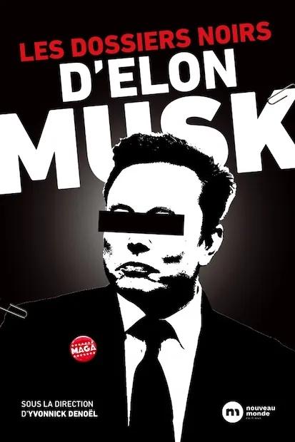 LES DOSSIERS NOIRS D'ELON MISK