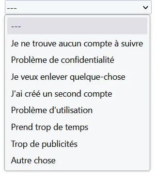Liste motifs suppression compte Instagram : Je ne trouve aucun compte à suivre, Problème de confidentialité, Je veux enlever quelque-chose, J'ai créé un second compte, ...